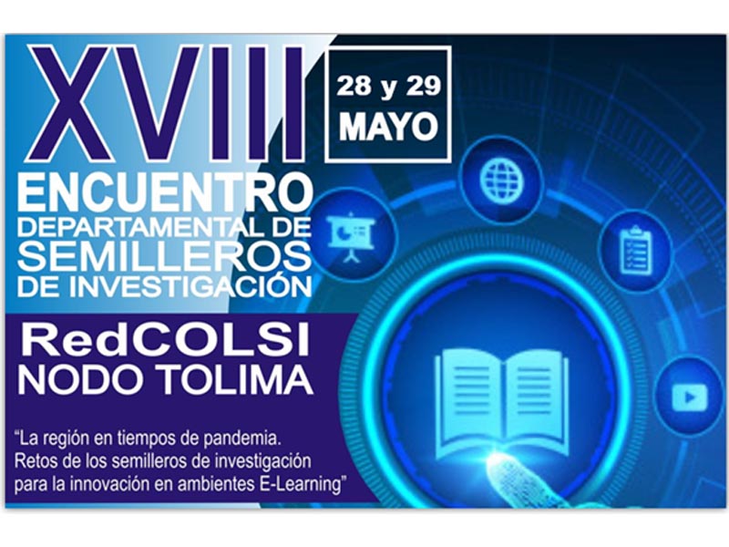 FUNDES PARTICIPARÃ CON 10 PROYECTOS DE INVESTIGACIÃN EN EL XVIII ENCUENTRO DEPARTAMENTAL DE SEMILLEROS DE INVESTIGACIÃN REDCOLSI NODO TOLIMA