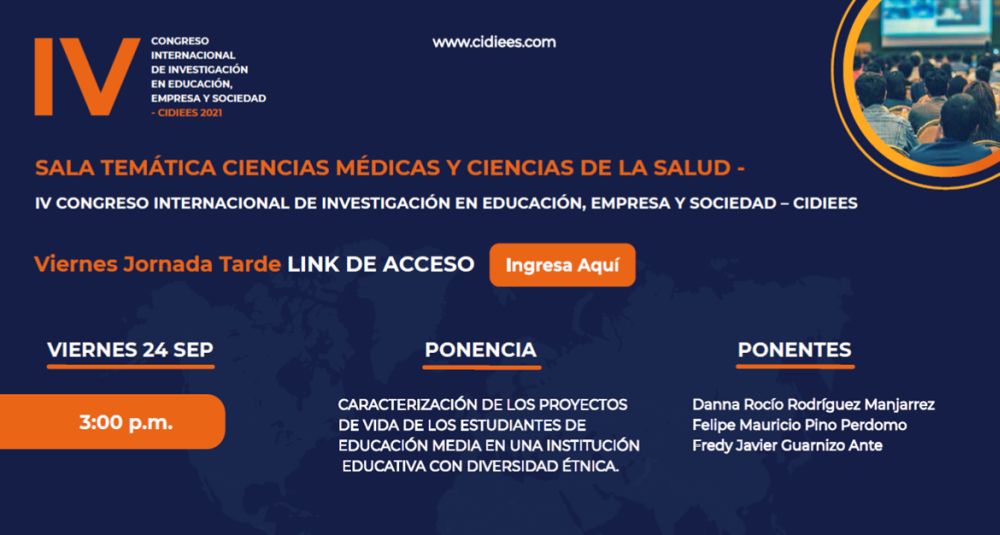 DOCENTES Y GRADUADA DEL PROGRAMA DE PSICOLOGIA PARTICIPARON EN EL IV CONGRESO INTERNACIONAL DE INVESTIGACIÃN EN EDUCACIÃN, EMPRESA Y SOCIEDAD - CIDIEES 2021