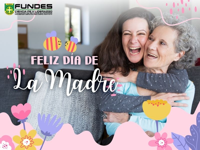 ¡FELIZ DÃA DE LA MADRE!