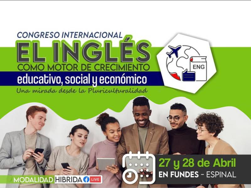 IV Congreso Internacional El idioma Inglés como motor de Crecimiento Educativo, Social y Económico, una mirada desde la Pluriculturalidad.