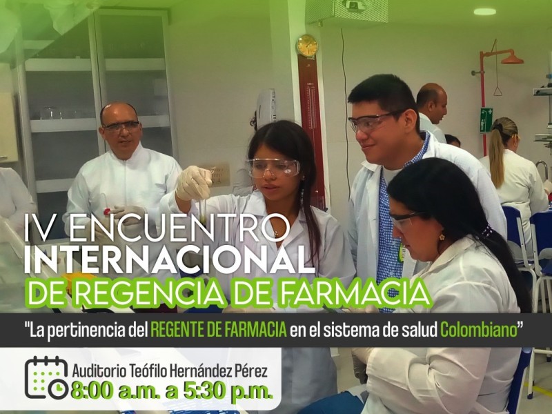 “IV Encuentro Internacional de Regencia Farmacia: Un Diálogo Enriquecedor sobre el Rol Fundamental en el Sistema de Salud Colombiano